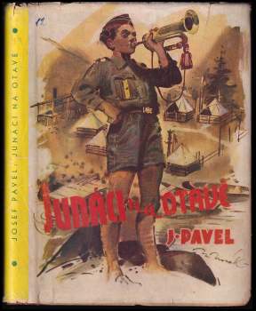 Josef Pavel: Junáci na Otavě