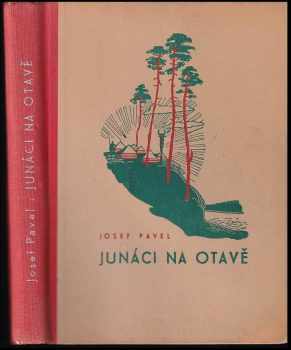 Josef Pavel: Junáci na Otavě