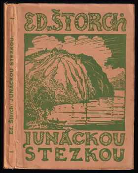 Eduard Štorch: Junáckou stezkou - Příběhy z doby železné