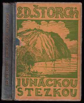 Eduard Štorch: Junáckou stezkou - Příběhy z doby železné