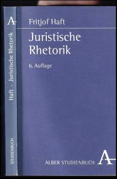 Fritjof Haft: Juristische Rhetorik