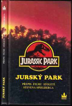 Jurský park : přepis filmu století Stevena Spielberga pro mládež