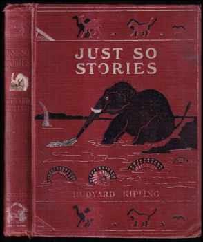 Just So Stories For Little Children - With illustrations by the author.