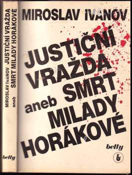 Justiční vražda, aneb, Smrt Milady Horákové