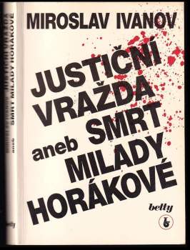 Justiční vražda, aneb, Smrt Milady Horákové