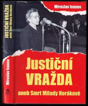 Justiční vražda, aneb, Smrt Milady Horákové