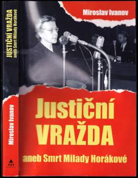 Justiční vražda, aneb, Smrt Milady Horákové