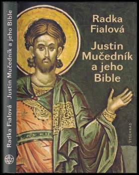 Radka Fialová: Justin Mučedník a jeho Bible
