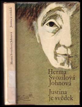 Herma Svozilová-Johnová: Justina je svědek
