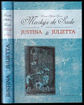 Donatien Alphonse François de Sade: Justina & Julietta
