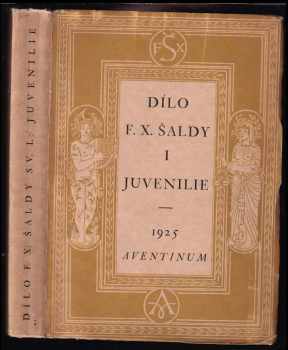 F. X Šalda: Juvenilie