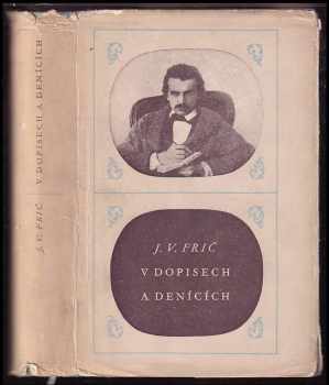 J. V. Frič v dopisech a denících