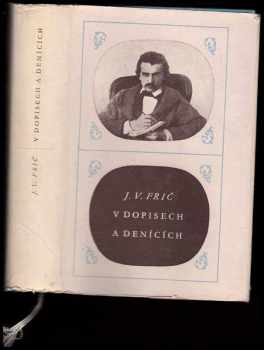 Josef Václav Frič: J.V. Frič v dopisech a denících