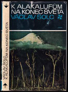 Václav Šolc: K Alakalufům na konec světa