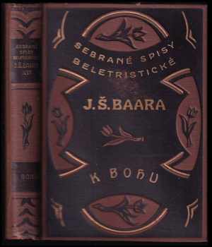 Jindřich Šimon Baar: K Bohu