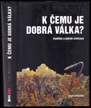 Ian Morris: K čemu je dobrá válka?