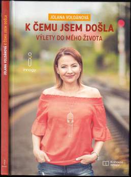 Jolana Voldánová: K čemu jsem došla