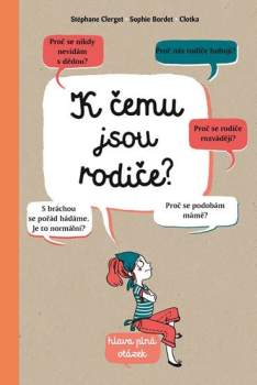 K čemu jsou rodiče?