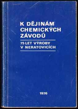 K dějinám chemických závodů