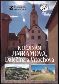 Vítězslav Grmela: K dějinám Jimramova, Dalečína a Vítochova