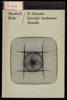 Manfred Buhr: K dějinám klasické buržoazní filozofie