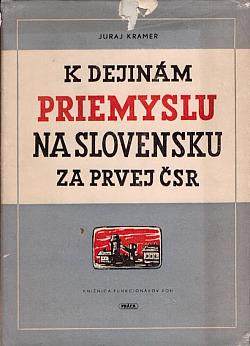 K dejinám priemyslu na Slovensku za prvej ČSR