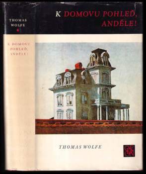 Thomas Clayton Wolfe: K domovu pohleď, anděle!