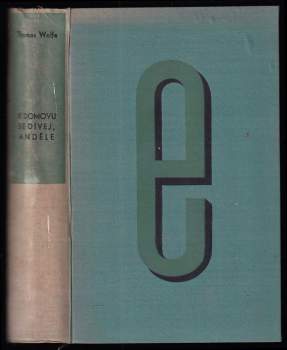 Thomas Clayton Wolfe: K domovu se dívej, anděle