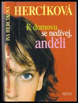 Iva Hercíková: K domovu se nedívej, anděli