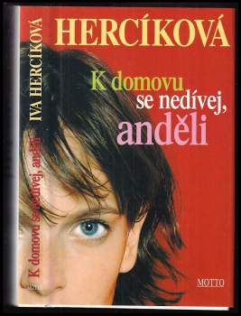 Iva Hercíková: K domovu se nedívej, anděli