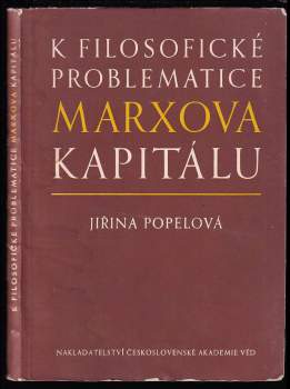Jiřina Popelová: K filosofické problematice Marxova Kapitálu