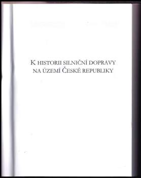 Jaroslav Ryba: K historii silniční dopravy na území České republiky ; Zájmová sdružení v silniční dopravě v letech 1990-2000 na území České republiky