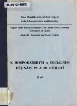 K hospodářským a sociálním dějinám 19. a 20. století