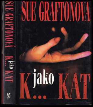 Sue Grafton: K- jako KAT