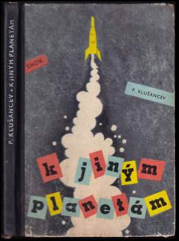 Pavel Vladimirovič Klušancev: K jiným planetám