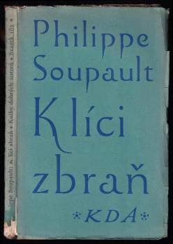Philippe Soupault: K líci zbraň