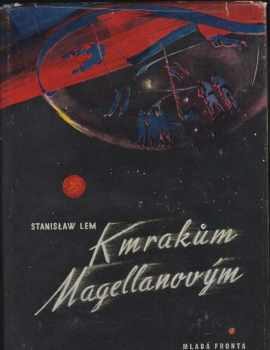 K mrakům Magellanovým - Stanislaw Lem (1956, MF) - ID: 253936