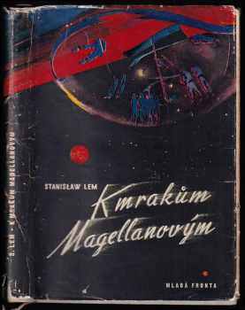 Stanislaw Lem: K mrakům Magellanovým