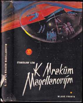 Stanislaw Lem: K mrakům Magellanovým