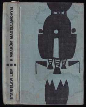 K mrakům Magellanovým - Stanislaw Lem (1962, Mladá fronta) - ID: 721992