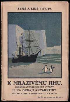 Ernest Henry Shackleton: K mrazivému jihu- sborník antarktických výprav