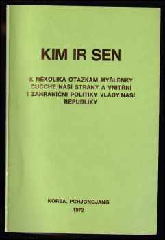 K několika otázkám myšlenky čučche naší strany a vnitřní i zahraniční politiky vlády naší republiky