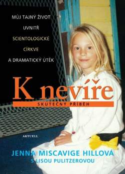 Jenna Miscavige Hill: K nevíře