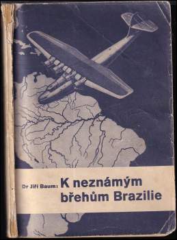 K neznámým břehům Brazilie