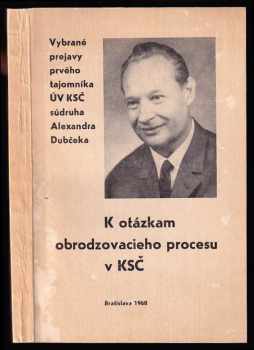 K otázkám obrodzovacieho procesu v KSČ