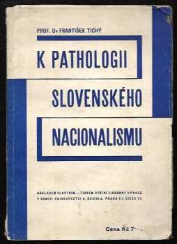 František Rut Tichý: K pathologii slovenského nacionalismu