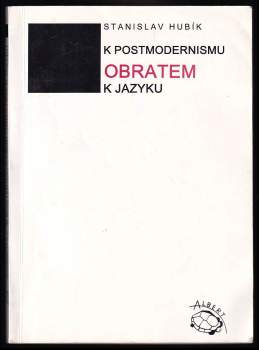 K postmodernismu obratem k jazyku