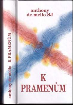 Anthony De Mello: K pramenům