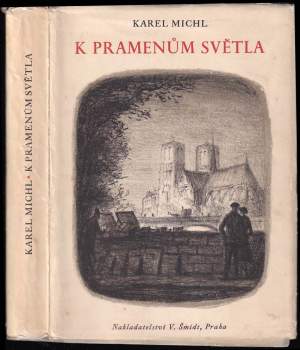 Karel Michl: K pramenům světla