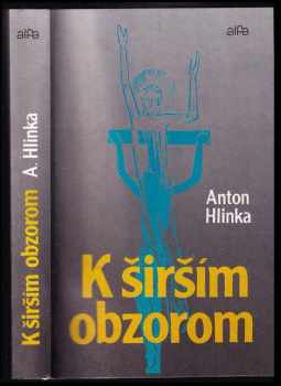 Anton Hlinka: K širším obzorom